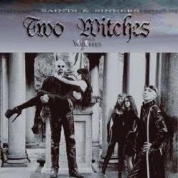 Two Witches : Saints & Sinners